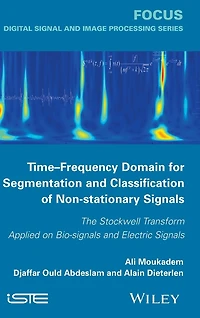 Time-Frequency Domain for Segmentation and Classification of Non-stationary Signals: The Stockwell Transform Applied on Bio-signals Electric Signals