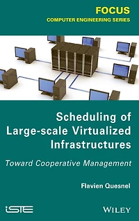 Scheduling of Large-scale Virtualized Infrastructures: Toward Cooperative Management