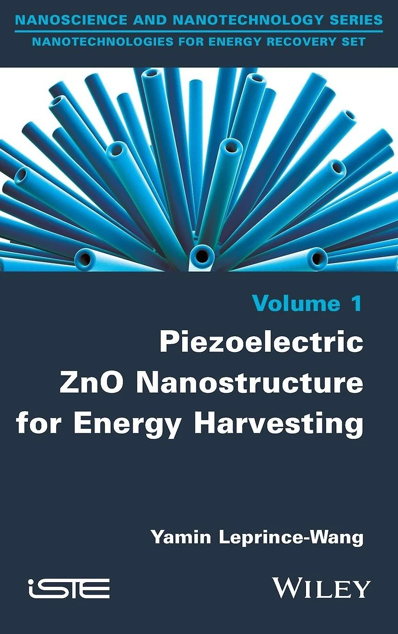 Piezoelectric ZnO Nanostructure for Energy Harvesting, Volume 1