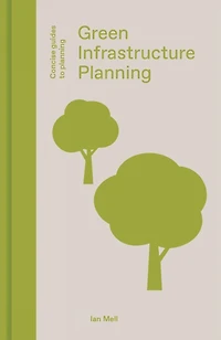 Green Infrastructure Planning: Reintegrating Landscape Urban Planning