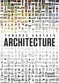 Towards Another Architecture: New Visions for the 21st Century