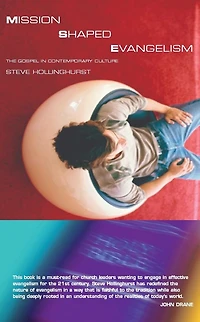 Mission Shaped Evangelism: The Gospel and Contemporary Culture