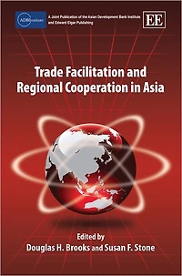 Trade Facilitation and Regional Cooperation in Asia