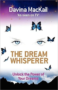 the Dream Whisperer: Unlock Power of Your Dreams