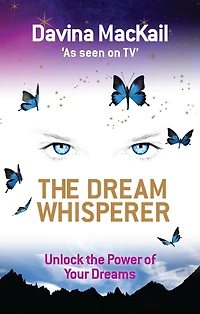 the Dream Whisperer: Unlock Power of Your Dreams