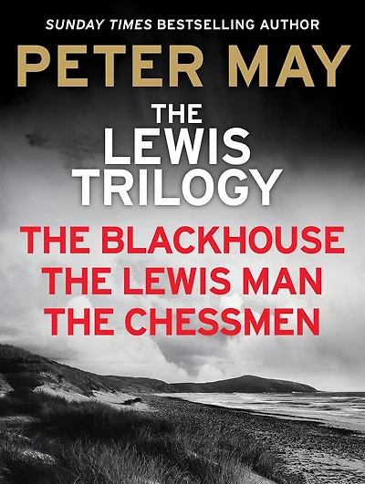 The Lewis Trilogy: The Blackhouse, The Lewis Man and The Chessmen