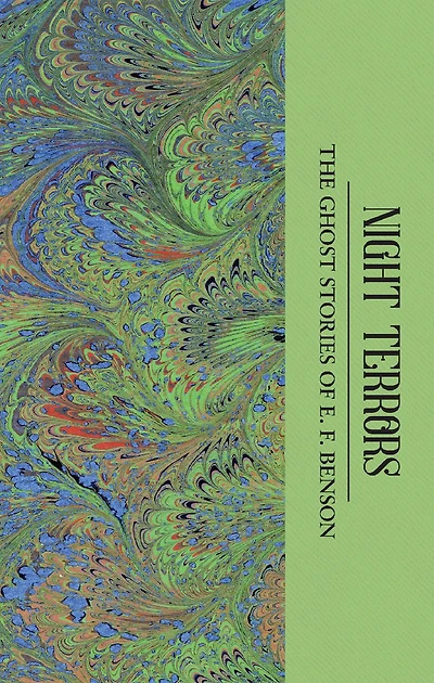Night Terrors: The Ghost Stories of E.F. Benson