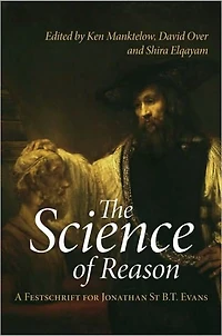 The Science of Reason: A Festschrift for Jonathan St B.T. Evans