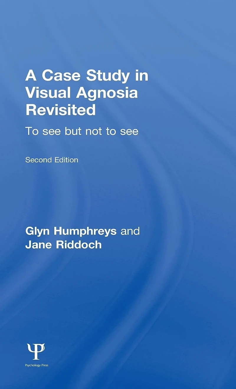 A Case Study Visual Agnosia Revisited: to see but not