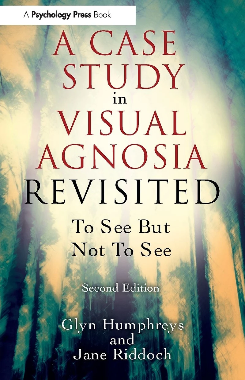 A Case Study Visual Agnosia Revisited: to see but not