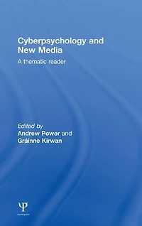 Cyberpsychology and New Media: A thematic reader