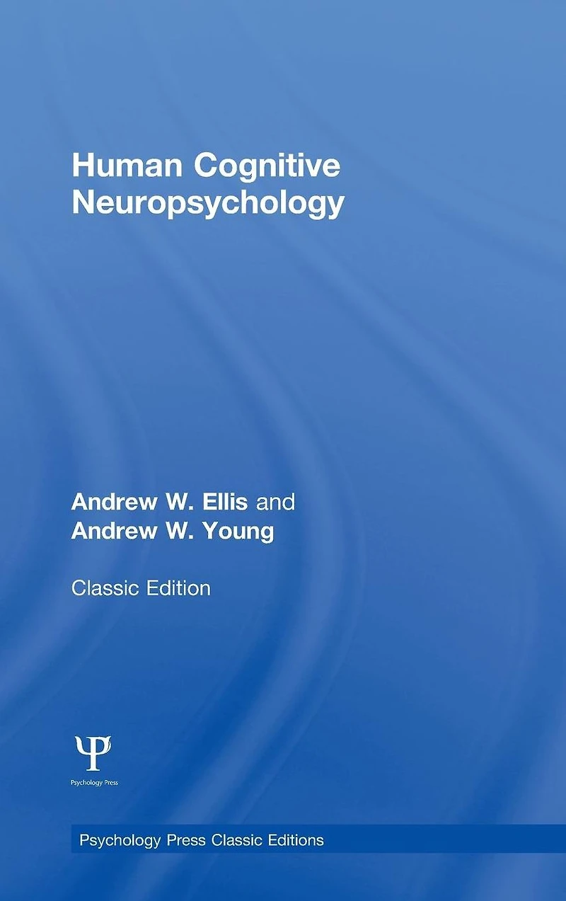Human Cognitive Neuropsychology (Classic Edition)