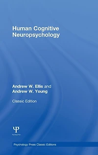 Human Cognitive Neuropsychology (Classic Edition)