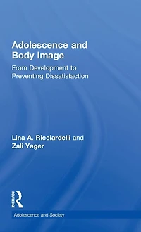 Adolescence and Body Image: From Development to Preventing Dissatisfaction