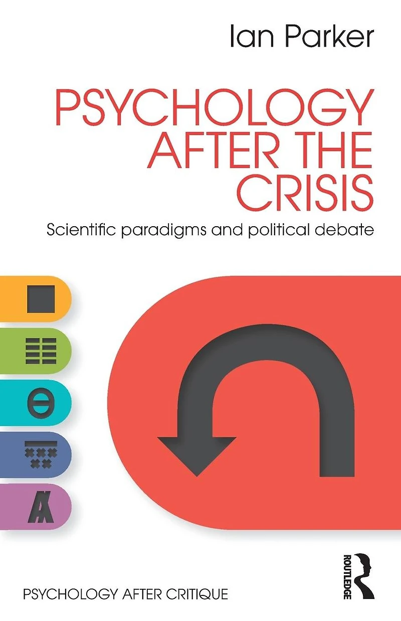 Psychology After the Crisis: Scientific paradigms and political debate