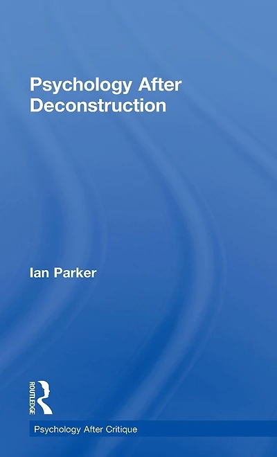 Psychology After Deconstruction: Erasure and social reconstruction