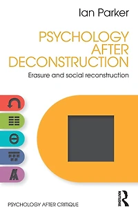 Psychology After Deconstruction: Erasure and social reconstruction