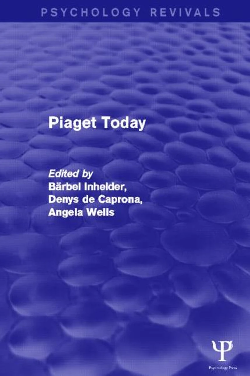 Piaget Today (Psychology Revivals)