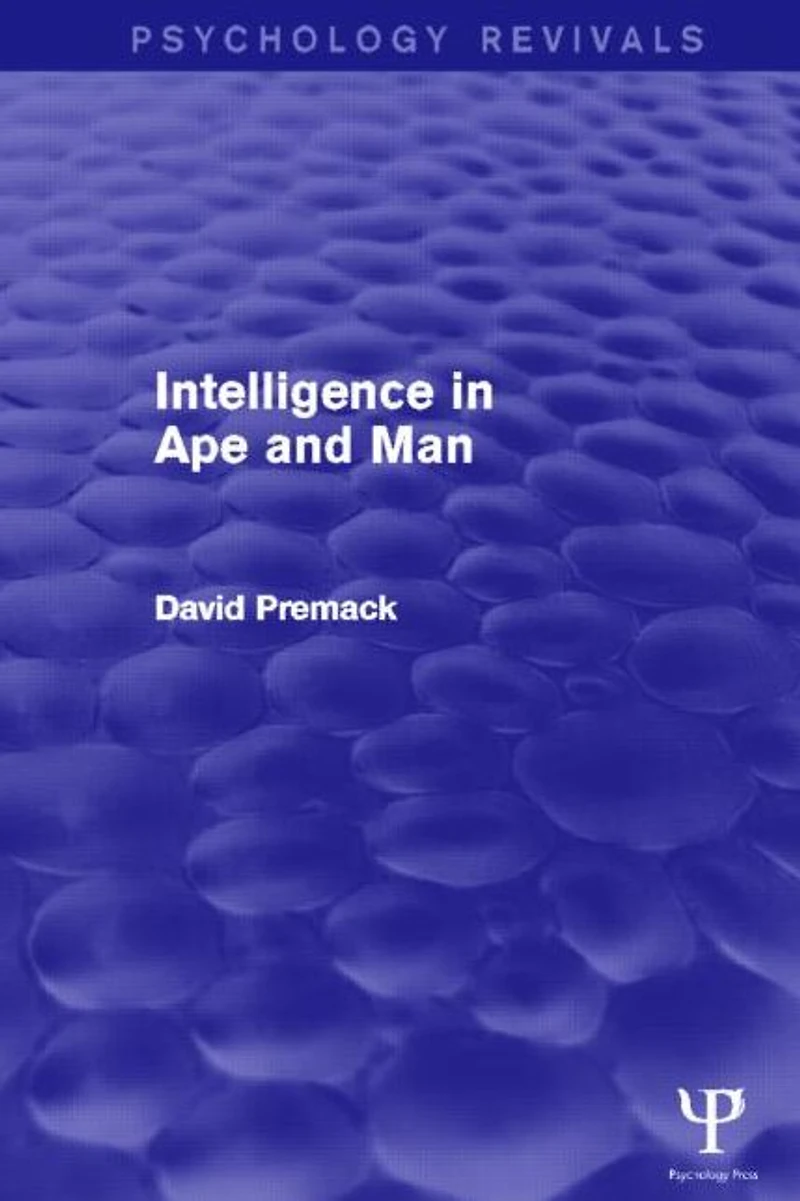 Intelligence Ape and Man (Psychology Revivals)