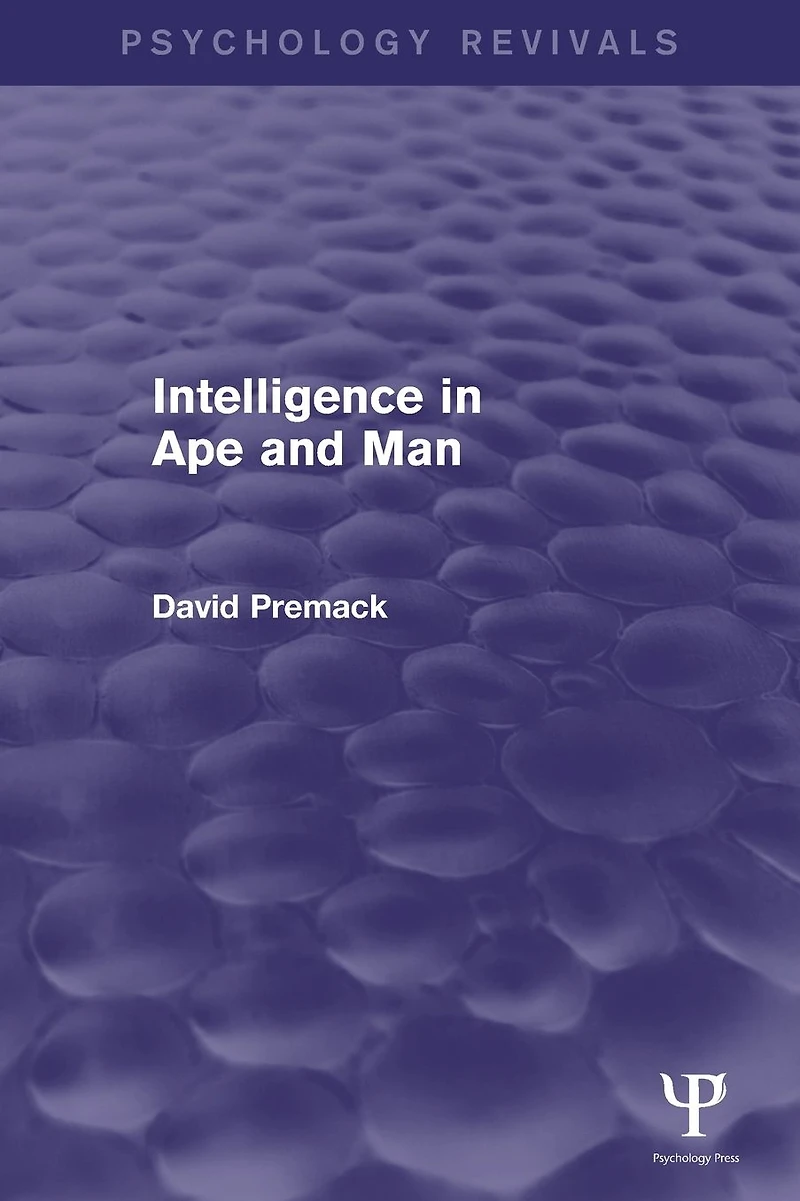 Intelligence Ape and Man (Psychology Revivals)