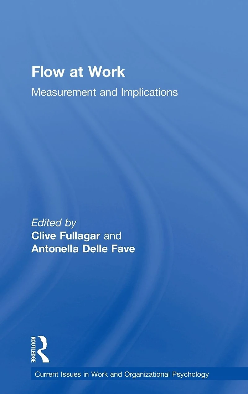 Flow at Work: Measurement and Implications