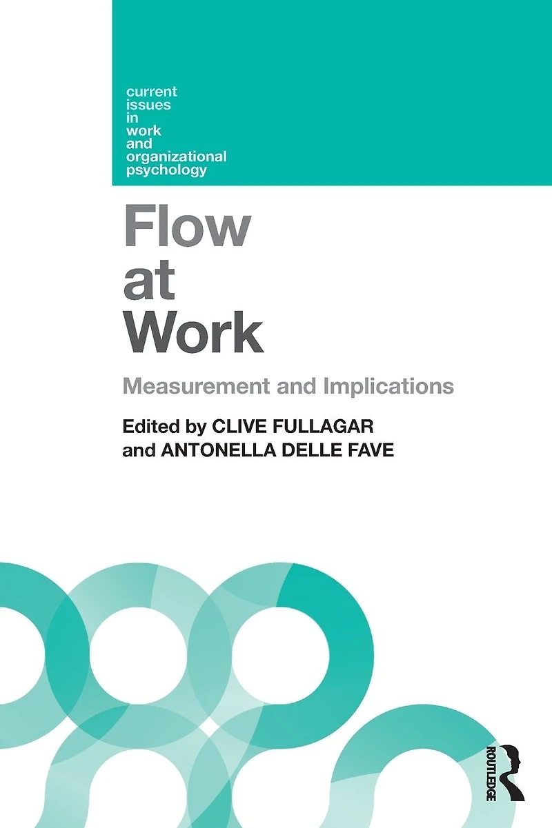 Flow at Work: Measurement and Implications