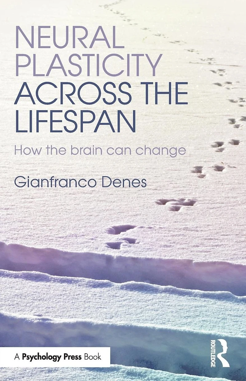 Neural Plasticity Across the Lifespan: How brain can change