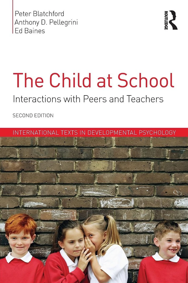 The Child at School: Interactions with peers and teachers, 2nd Edition