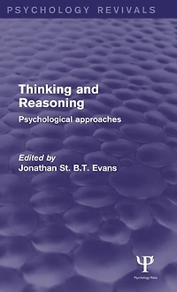 Thinking and Reasoning: Psychological Approaches