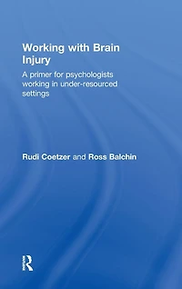 working with Brain Injury: A primer for psychologists under-resourced settings