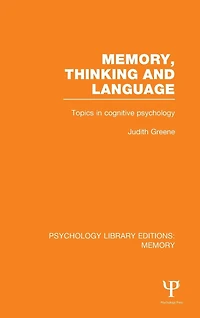 Memory, Thinking and Language (PLE: Memory): Topics Cognitive Psychology