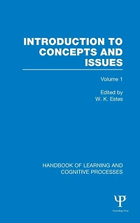 Handbook of Learning and Cognitive Processes (Volume 1): Introduction to Concepts Issues