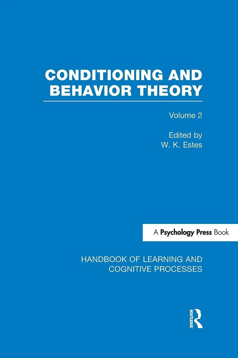 Handbook of Learning and Cognitive Processes (Volume 2): Conditioning Behavior Theory