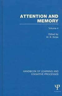 Handbook of Learning and Cognitive Processes (Volume 4): Attention Memory