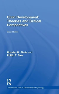 Child Development: Theories and Critical Perspectives