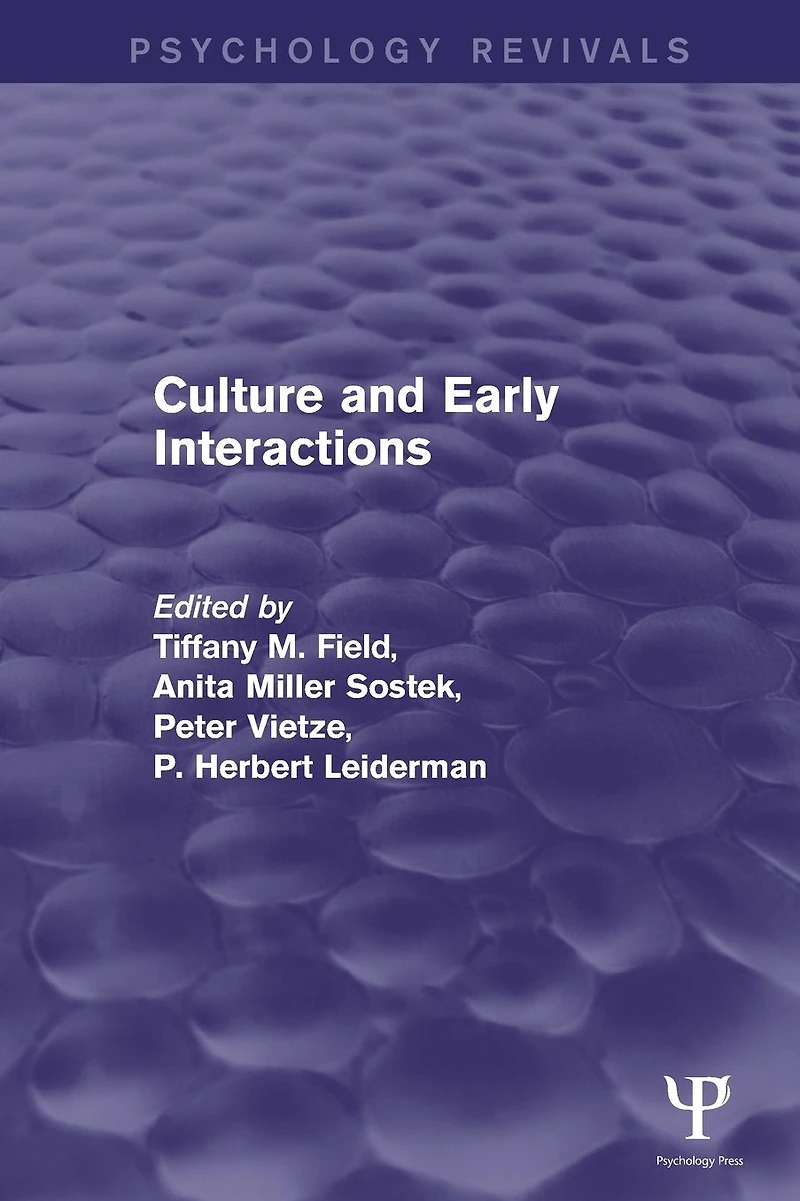 Culture and Early Interactions (Psychology Revivals)