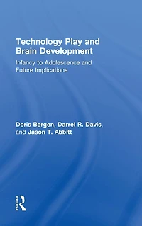 Technology Play and Brain Development: Infancy to Adolescence Future Implications