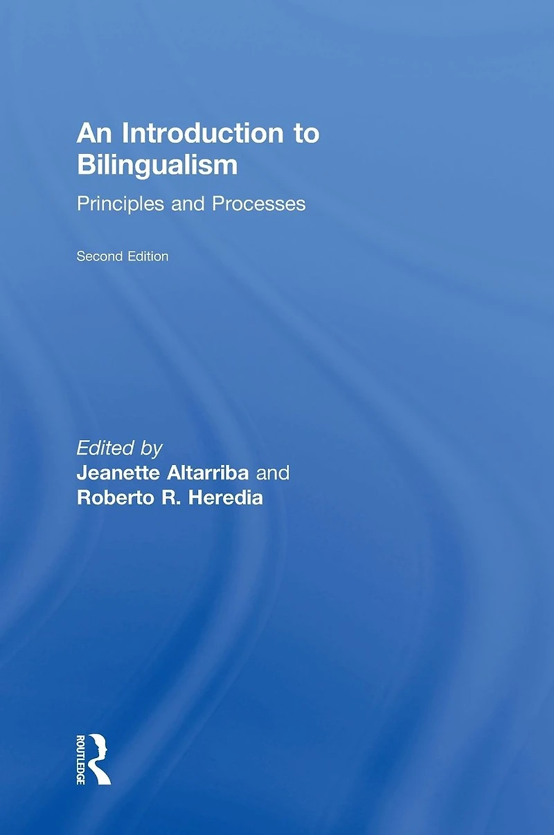 An Introduction to Bilingualism: Principles and Processes