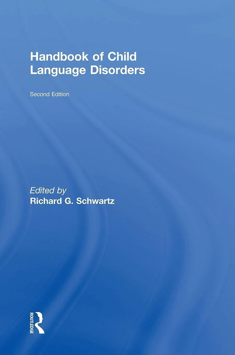 Handbook of Child Language Disorders: 2nd Edition