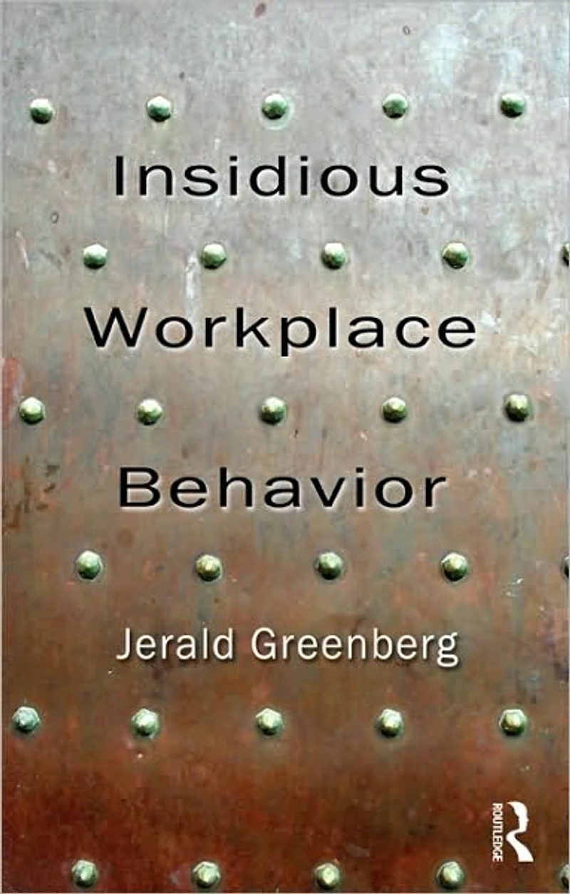 Insidious Workplace Behavior