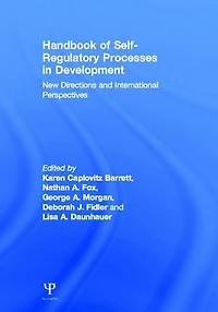 Handbook of Self-Regulatory Processes Development: New Directions and International Perspectives
