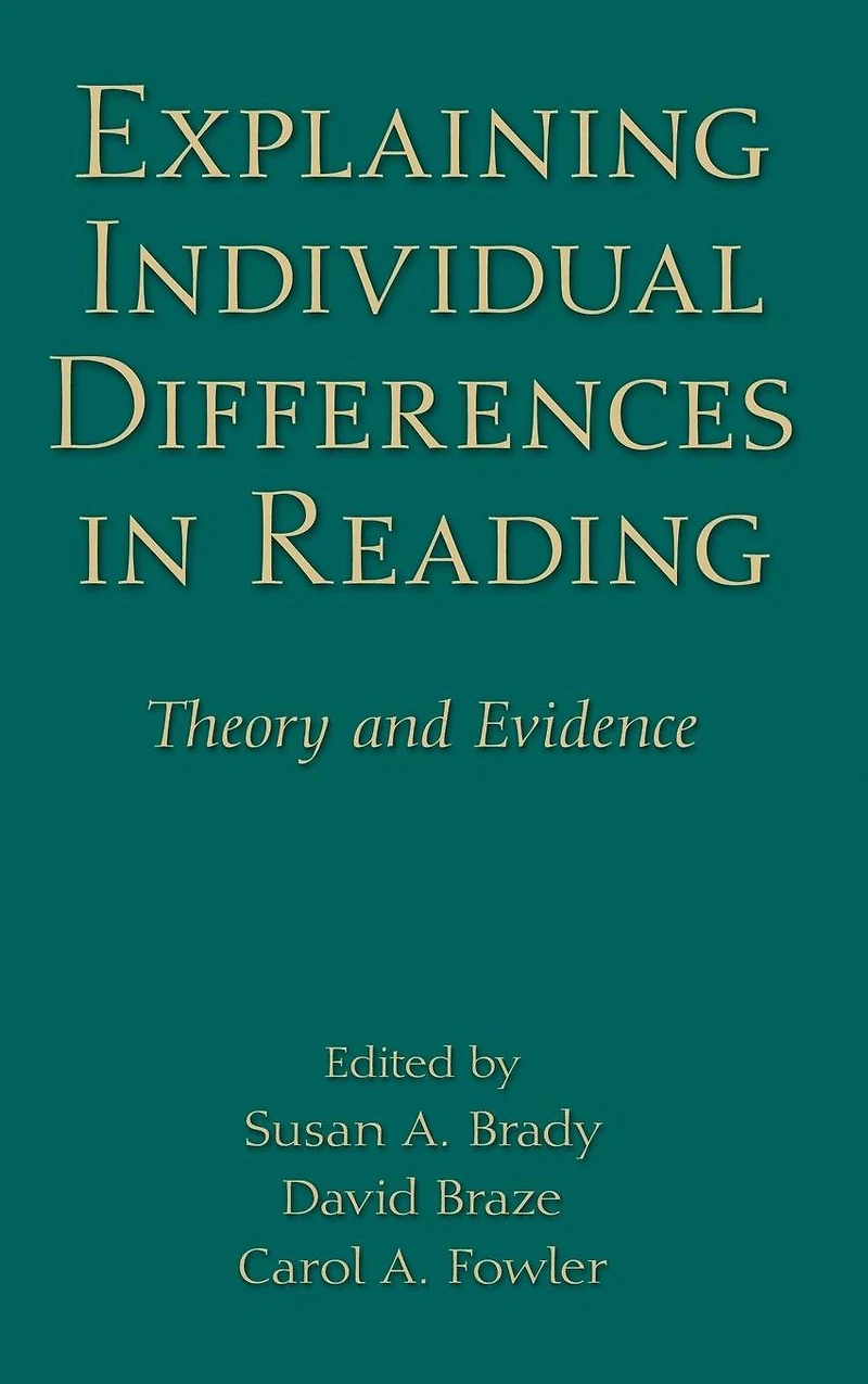 Explaining Individual Differences Reading: Theory and Evidence