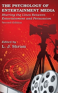 the Psychology of Entertainment Media: Blurring Lines Between and Persuasion
