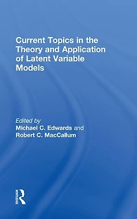 Current Topics the Theory and Application of Latent Variable Models