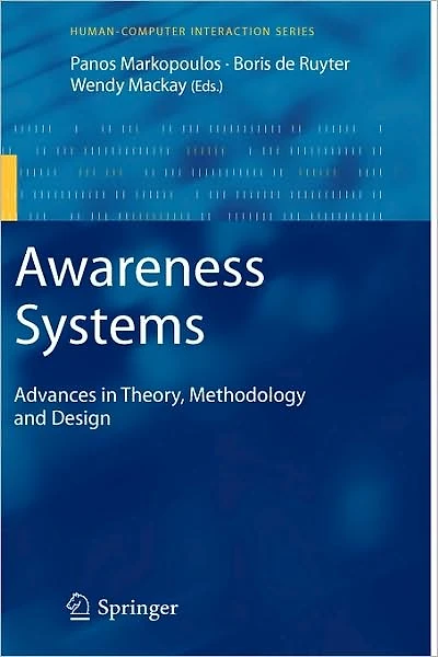 Awareness Systems: Advances Theory, Methodology and Design