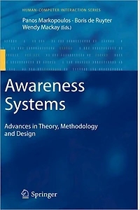 Awareness Systems: Advances Theory, Methodology and Design
