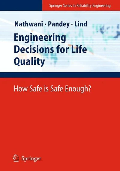 Engineering Decisions for Life Quality: How Safe is Enough?