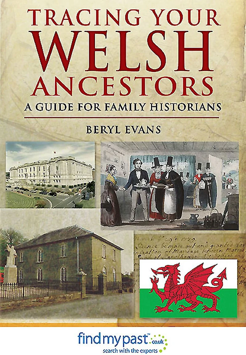 Tracing Your Welsh Ancestors: A Guide For Family Historians