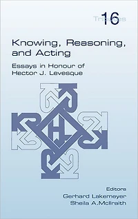 Knowing, Reasoning, and Acting