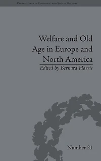 Welfare and Old Age Europe North America: The Development of Social Insurance